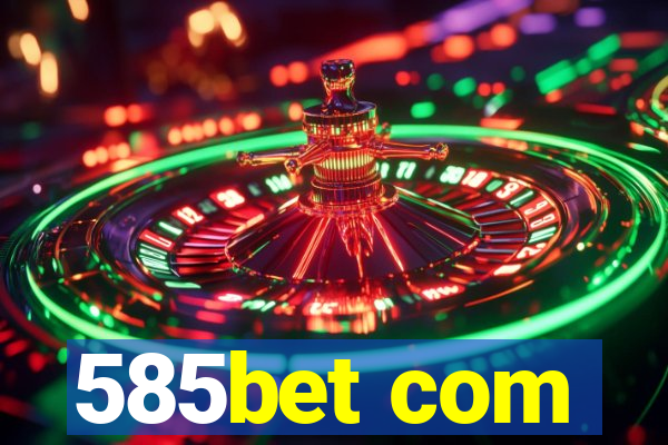 585bet com